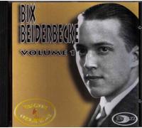 Bix Beiderbecke Volume 1