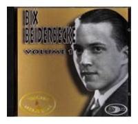 BIX BEIDERBECKE - volume 1 (when, what are you waiting for mary, ...) version originale