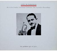 Bix & the Frankie Trumbauer Orchestra: The Legendary Recordings