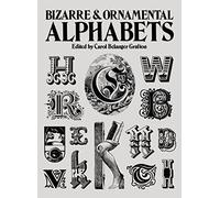 Bizarre and Ornamental Alphabets