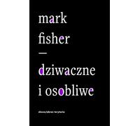 Bizarre and peculiar - Mark Fisher (Buch auf Polnisch)