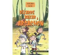 Bizarre bazar à arcachon - Olivia Dupuy - Sud-Ouest - broché - Roman junior
