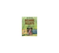 Bizarre Beliefs