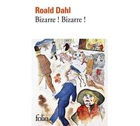 Bizarre ! Bizarre !: Quinze histoires fantastiques – Gallimard