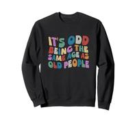 Bizarre d'avoir Le même âge Que sarcastiqu Hippie Retro Wavy Sweatshirt