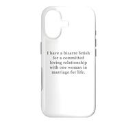 Bizarre Fetish for Committed Loving Relationship One Woman Coque pour iPhone 17