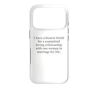 Bizarre Fetish for Committed Loving Relationship One Woman Coque pour iPhone 17 Pro