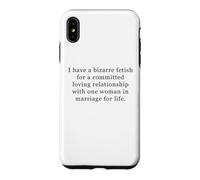 Bizarre Fetish for Committed Loving Relationship One Woman Coque pour iPhone XS Max