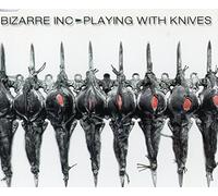 Bizarre Inc - Playing With Knives