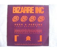 Bizarre Inc - SUCH A FEELING (REMIX) / RAISE ME