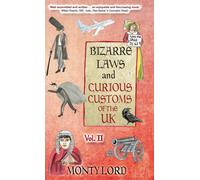 Bizarre Laws & Curious Customs Of The Uk