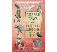Bizarre Laws & Curious Customs Of The Uk