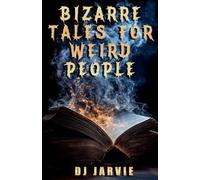 Bizarre Tales for Weird People