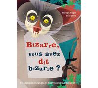 Bizarre, vous avez dit bizarre ? - Vincent Coigny - Grenouille - cartonné - Document jeunesse