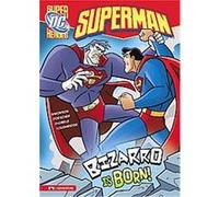 Bizarro Is Born!, Dc Super Heroes Louise Simonson (Auteur)