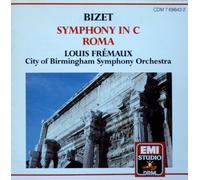 BIZET: SYMPHOY IN C & ROMA - FREMAUX & CITY OF BIRMINGHAM SYMPHONY ORCHESTRA