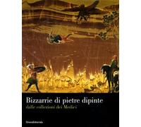 Bizzarie. Pietre dipinte dalla collezione dei Medici