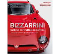 Bizzarrini. L'ultimo costruttore romantico-The last romantic car constructor. Ediz. bilingue