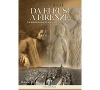 Bizzi, N: Da Eleusi A Firenze. La Trasmissione Di Una Conosc