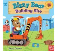 Bizzy Bear Building Site by Nosy Crow Ltd Benji Davies (Auteur)