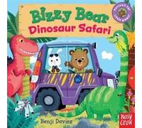 Bizzy Bear Dinosaur Safari by Nosy Crow Ltd Benji Davies, (Auteur)