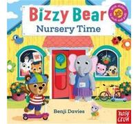Bizzy Bear – Nursery Time (27) – Nosy Crow