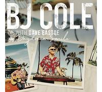 Bj Cole and Dave Eastoe – Daydream Smile – Cargo Records
