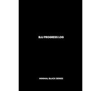 BJJ Progress Log - Minimal Black Series: Track Your Jiu Jitsu Techniques, Sparring & Growth on the Mats