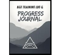 BJJ Training Log & Progress Journal: Track Techniques, Drills, Rolling Notes & Goals - 6×9 Training Planner for Brazilian Jiu-Jitsu Practitioners
