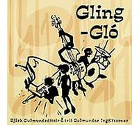 Björk Guðmundsdóttir & Tríó Guðmundar Ingólfssonar - Gling-Glo