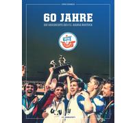 Björn Achenbach 60 Jahre - Die Geschichte des F.C. Hansa Rostock (Relié)
