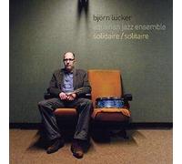 Björn Lücker Aquarian Jazz Ensemble : Solidaire/Solitaire