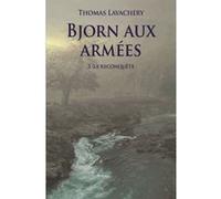 Bjorn aux armees tome3-la reconquete (poche) Thomas Lavachery (Auteur)