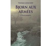 Bjorn aux armees tome3-la reconquete (poche) Thomas Lavachery (Auteur)