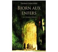 Bjorn Aux Enfers Tome 1 - Le Prince Oublié