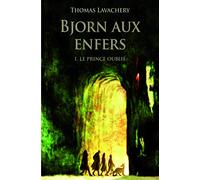 Bjorn aux enfers - Tome 1 - Le prince oublié - Thomas Lavachery - Medium - Poche - Roman adolescent dès 13 ans