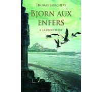 Bjorn aux enfers - Tome 4 - La reine bleue