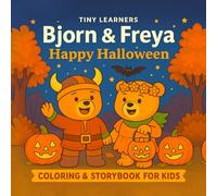 Bjorn & Freya: Happy Halloween, Holiday Coloring Book and Stories for Kids and Adults | Rhymes, Preschool Learning and Early Social-Emotional ... All Ages: A Cozy Halloween Coloring Journey
