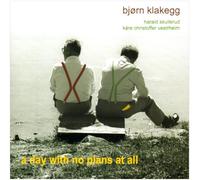 Bjorn Klakegg - A Day With No Plans at All
