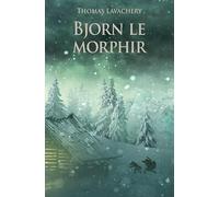 Bjorn le Morphir - Thomas Lavachery - Medium - broché - Roman adolescent dès 13 ans