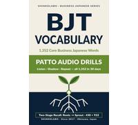BJT Vocabulary: 1,352 Core Business Japanese Words
