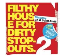 BK & Scott Attrill - Filthy House for Dirty Stop Ou [Import]