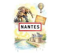 BKCREATIONS Poster Nantes Humoristique 40x60 cm - Affiche Déco Murale Clichés Éléphant des Machines - Cadeau Original Amoureux de Nantes - Papier Photo Mat Sans Bordure