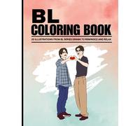 Bl coloring book for bl fans and lovers: Coloring Book inspired by gay bl series drama for fujoshis fudanshis bl fans