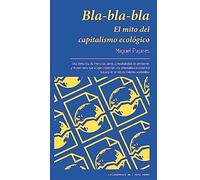 Bla-bla-bla. El mito del capitalismo ecológico