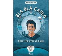 Bla Bla Carlo, road-trip avec un saint Road-Trip avec un Saint - Jean-Jacques Riou - Du Signe Eds - broché - Essai