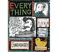 Blabber Blabber Blabber Volume 1 of Everything Volume 1 by Lynda Barry