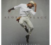 Blacc, Aloe - Lift Your Spirit