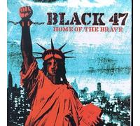 Black 47 - Home of The Brave