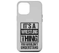 Black: A Wrestling Thing You Wouldn't Understand Fan/Fighter Coque pour iPhone 12 Pro Max